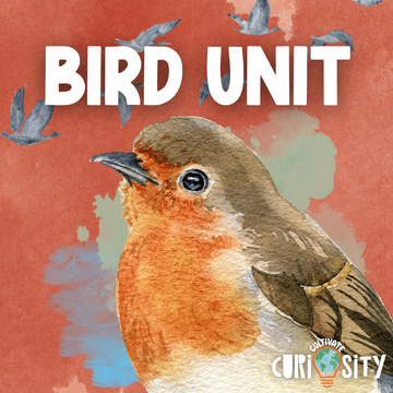 Bird Unit from Cultivate Curiosity
