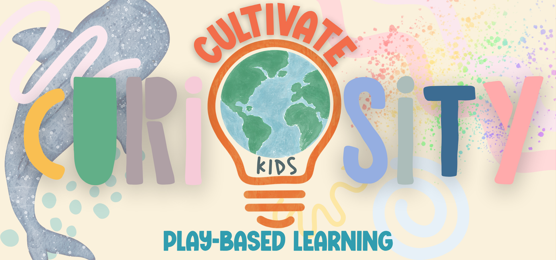 Cultivate Curiosity Play-Based Learning Banner