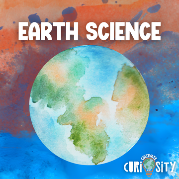 Earth Science Unit | Cultivate Curiosity